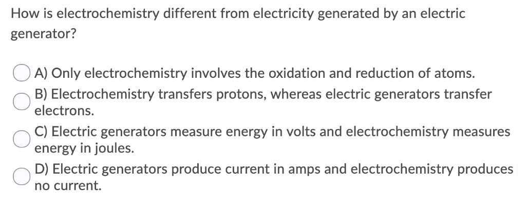 Solved How is electrochemistry different from electricity | Chegg.com