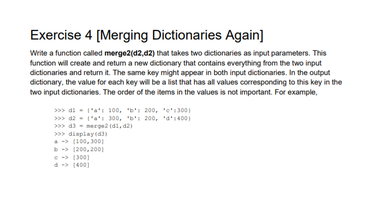 Solved Exercise 4 [Merging Dictionaries Again] Write A | Chegg.com