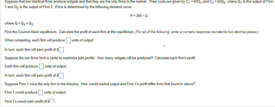 Solved Suppose That Two Identical Firms Produce Widgets And | Chegg.com