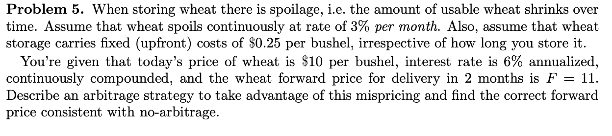 Solved Problem 5. When storing wheat there is spoilage, i.e. | Chegg.com