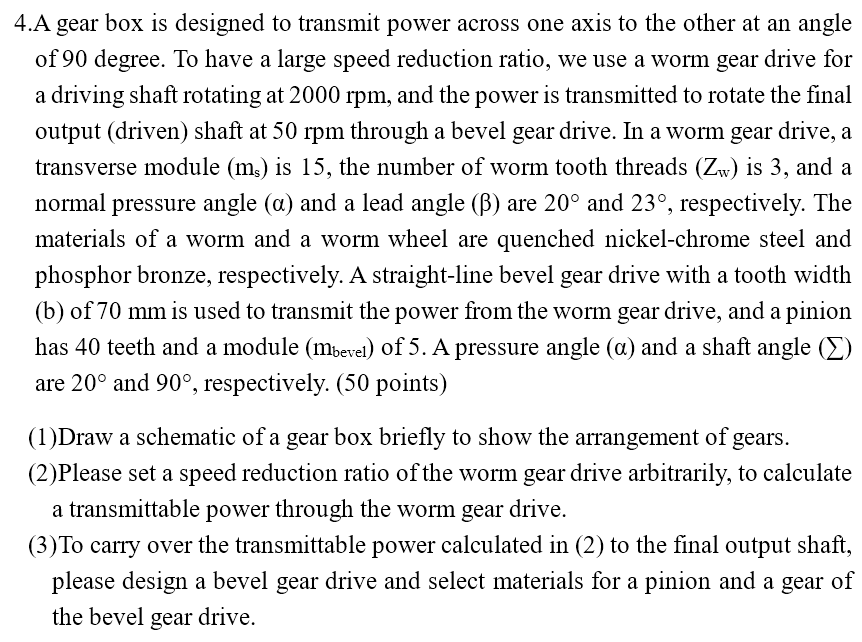 4.A gear box is designed to transmit power across one | Chegg.com