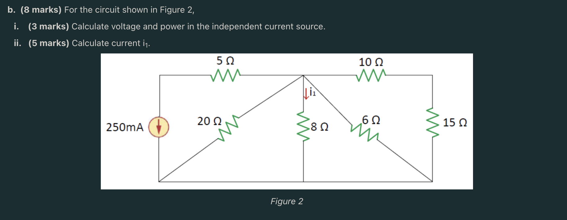 Solved b. (8 marks) For the circuit shown in Figure 2, i. (3 | Chegg.com