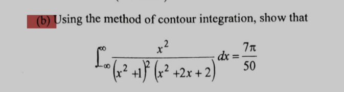 (b) Using The Method Of Contour Integration, Show | Chegg.com