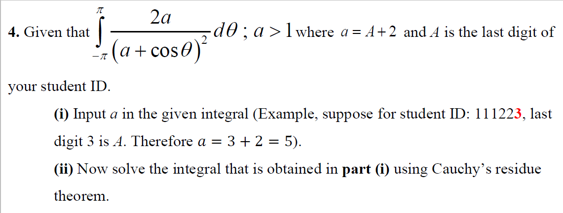 Solved 4. Given that ∫−ππ(a+cosθ)22adθ;a>1 where a=A+2 and A | Chegg.com