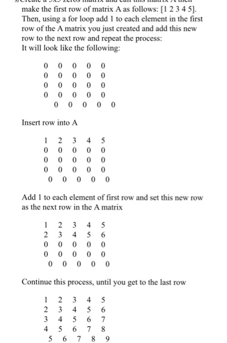 Solved Create a 5x5 zeros matrix and call this matrix A then