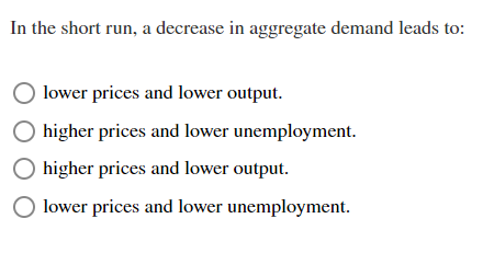 Solved In the short run, a decrease in aggregate demand | Chegg.com