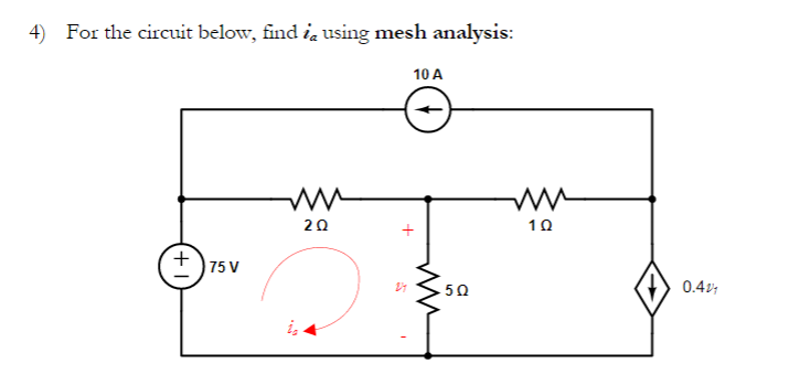 Solved 4) For the circuit below, find ia using mesh | Chegg.com
