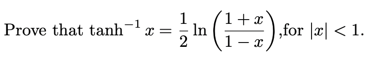 Solved x Prove that tanh 1 -1 X= 2 .. (1+1),for 13