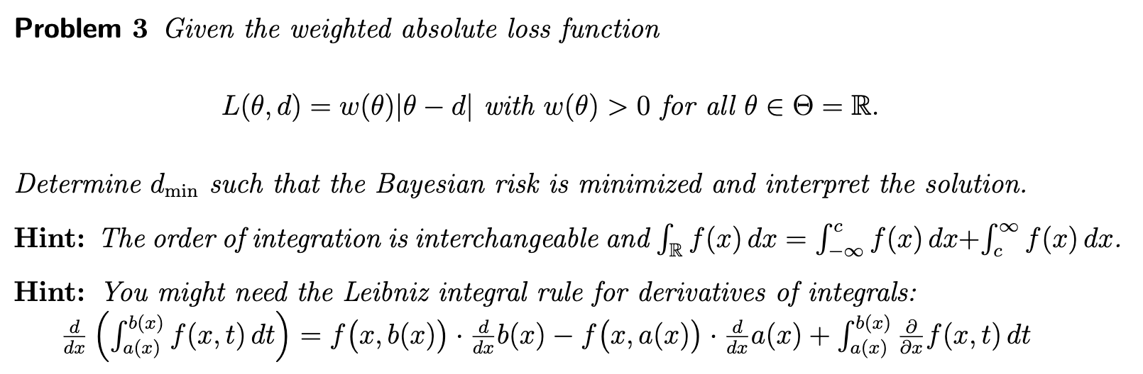 Solved Problem 3 Given the weighted absolute loss function