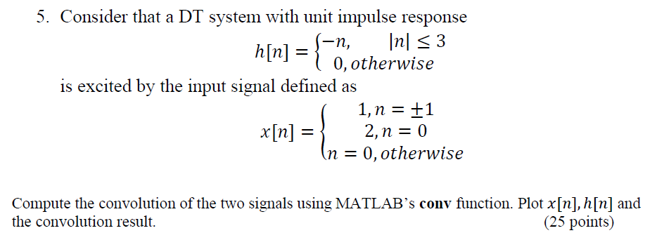 Solved 5. Consider that a DT system with unit impulse | Chegg.com