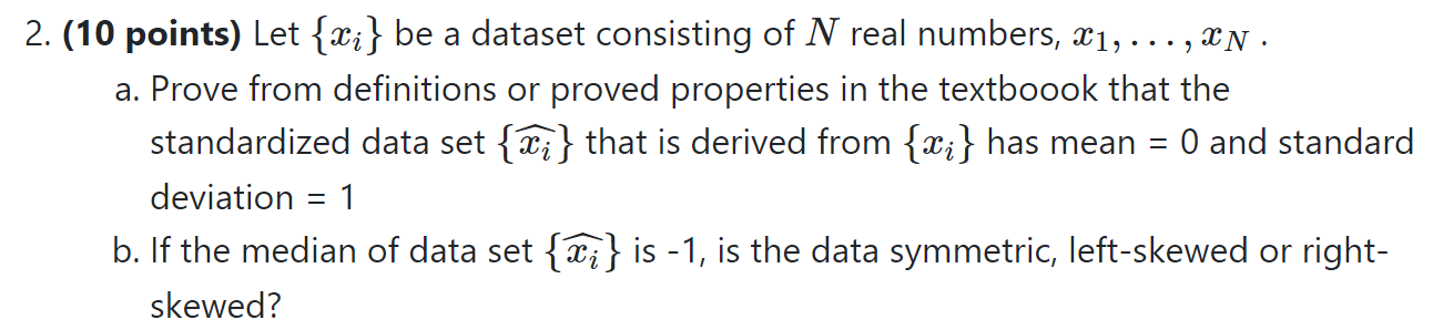 Solved 2. (10 Points) Let {xi} Be A Dataset Consisting Of N 