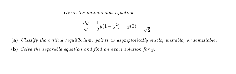 Solved Given the autonomous equation. 1 de = 50(1 – 42) 20) | Chegg.com