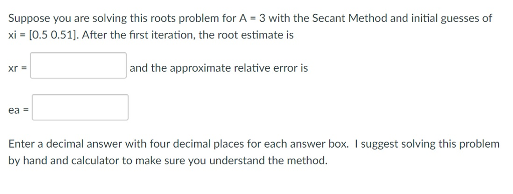 Solved Consider The Roots Problem Shown Below In Solving The Chegg Solved Consider The Roots Problem Shown Below In Solving The Chegg