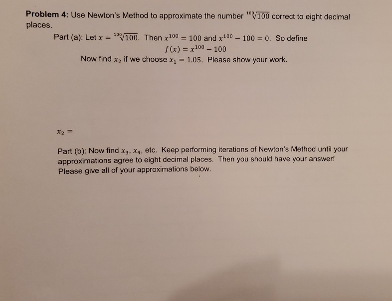 Solved Problem 4: Use Newton's Method To Approximate The | Chegg.com