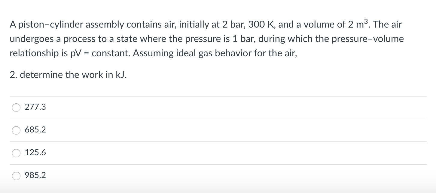 Solved A pistoncylinder assembly contains air, initially at