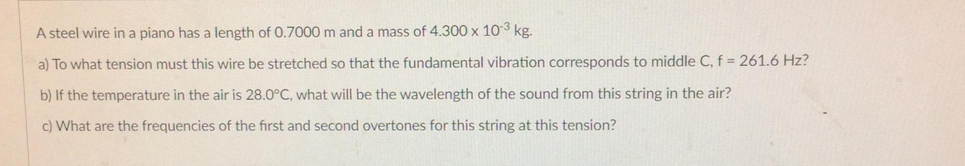 Solved A steel wire in a piano has a length of 0.7000 m and | Chegg.com