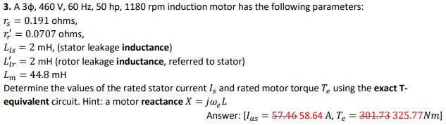 Solved 3. A 3φ, 460 V, 60 Hz, 50 hp 1180 rpm induction motor | Chegg.com
