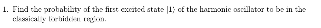 Solved 1. Find the probability of the first excited state | Chegg.com
