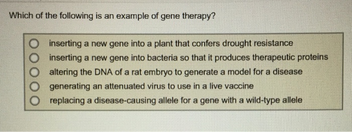 Solved Which Of The Following Is An Example Of Gene Therapy Chegg