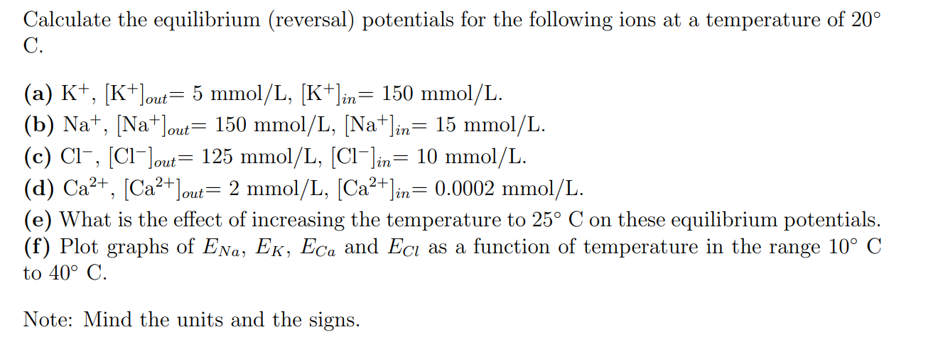 Solved Calculate the equilibrium (reversal) potentials for | Chegg.com