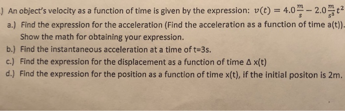 Solved ) An object's velocity as a function of time is given | Chegg.com