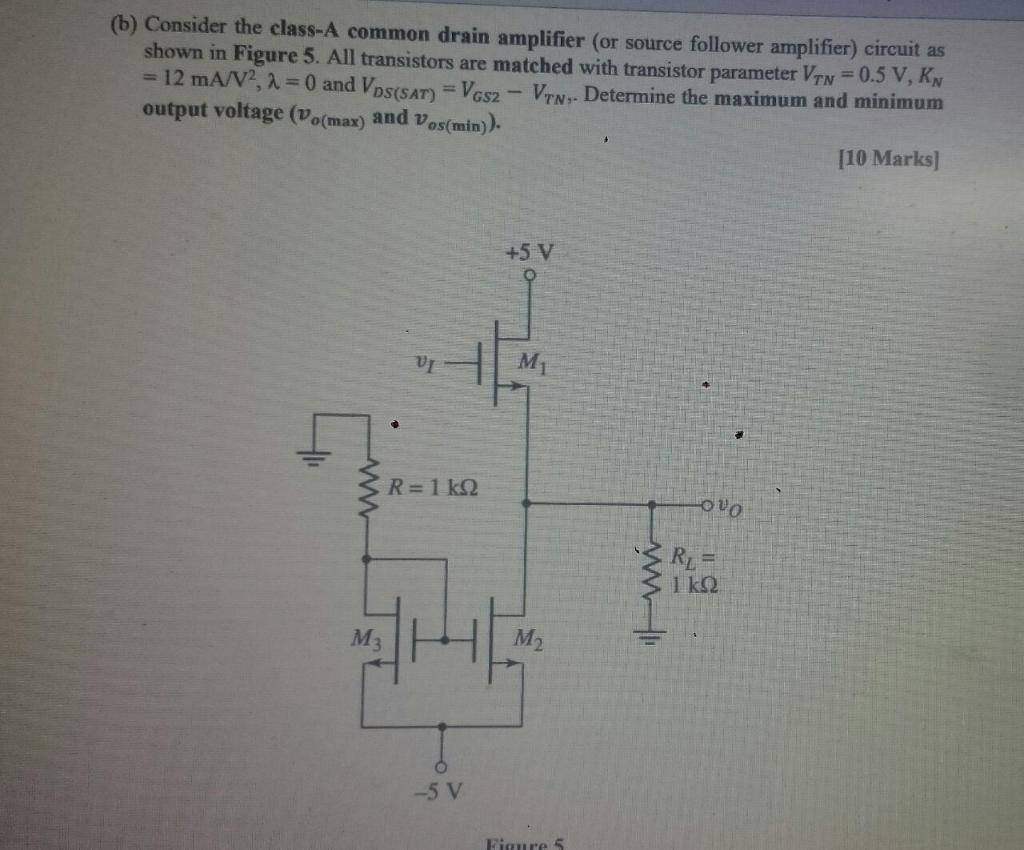 Solved (b) Consider the class-A common drain amplifier (or | Chegg.com