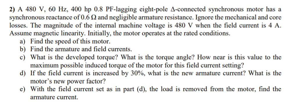 Solved 2) A 480 V, 60 Hz, 400 hp 0.8 PF-lagging eight-pole | Chegg.com