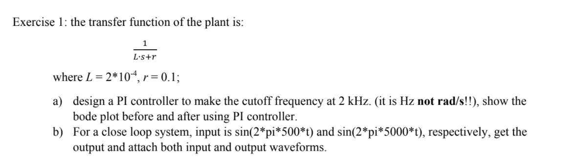 Exercise 1: the transfer function of the plant is: | Chegg.com