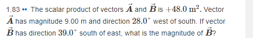 Solved 1.83. The Scalar Product Of Vectors A And B Is +48.0 | Chegg.com