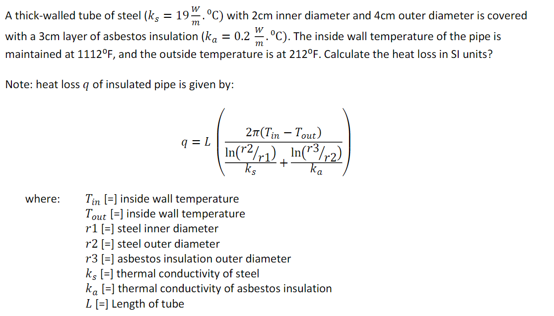 Solved m A thickwalled tube of steel (ks = 19W.°C) with 2cm