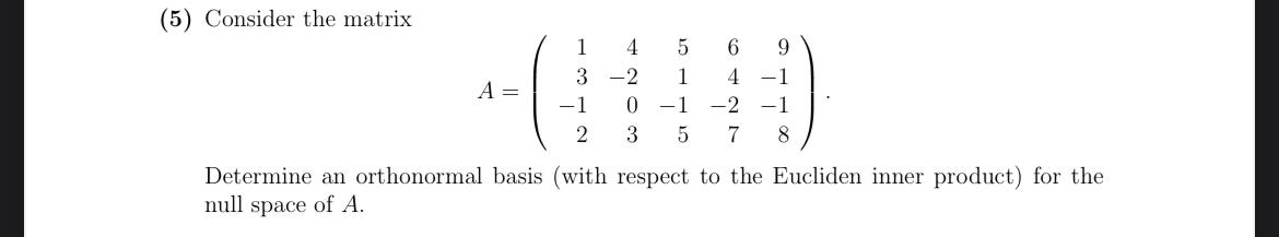 Solved (5) Consider the matrix | Chegg.com