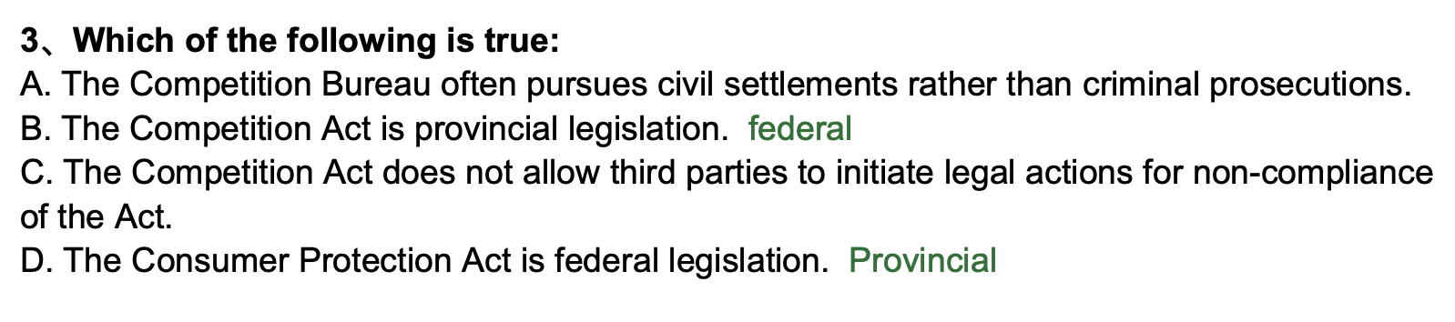 3?Which of the following is true:
A. The Competition Bureau often pursues civil settlements rather than criminal prosecutions