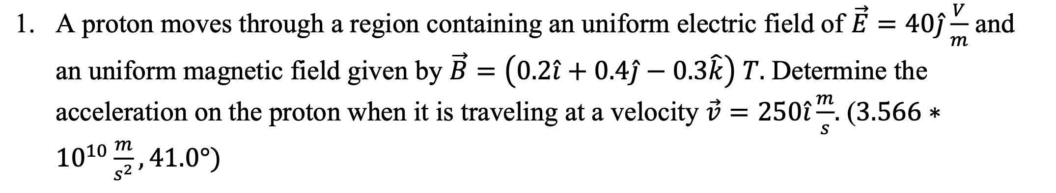 Solved 1. A Proton Moves Through A Region Containing An | Chegg.com