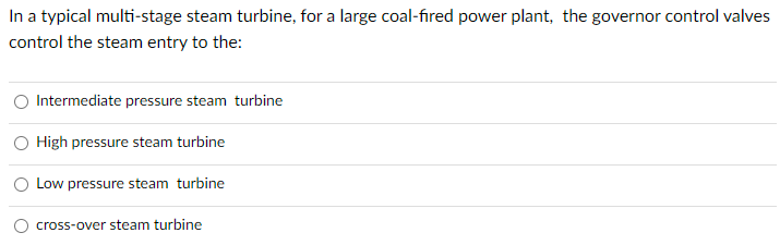 solved-in-a-typical-multi-stage-steam-turbine-for-a-large-chegg