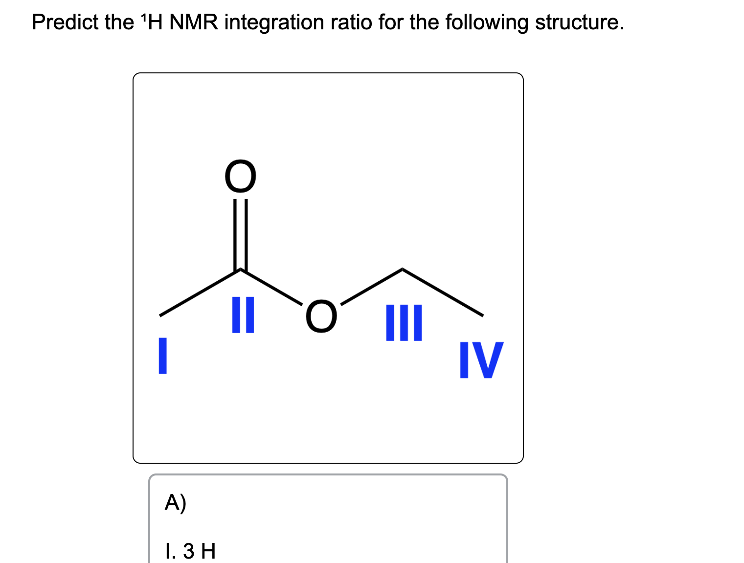 Solved Predict the ?1H NMR integration ratio for the | Chegg.com