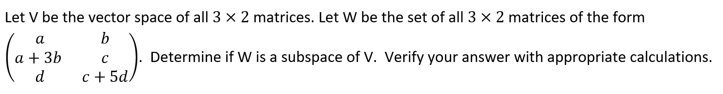 Solved A Let V Be The Vector Space Of All 3 X 2 Matrices