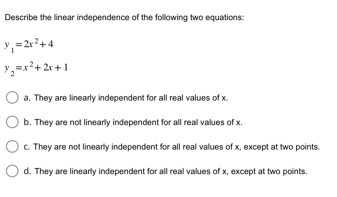 Solved Describe The Linear Independence Of The Following Two | Chegg.com