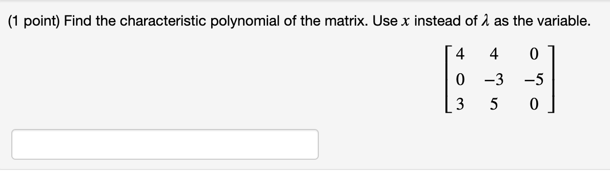 Solved (1 Point) Find The Characteristic Polynomial Of The | Chegg.com