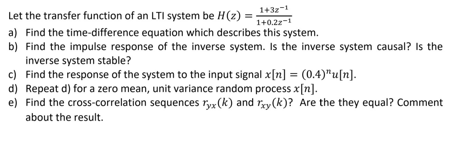 Solved Let the transfer function of an LTI system be | Chegg.com