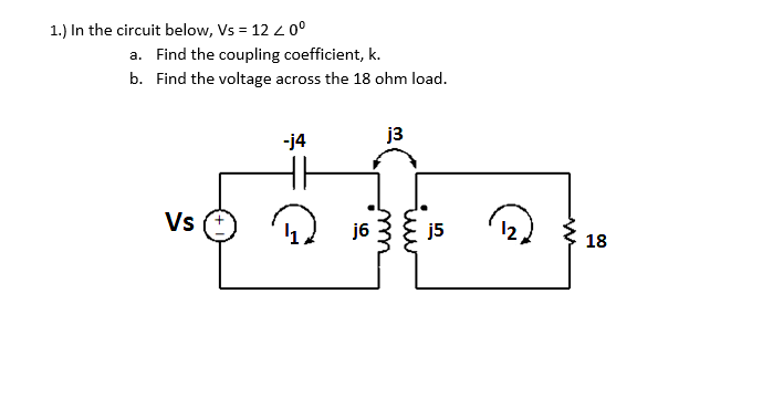 Solved 1.) In the circuit below, Vs = 12 20° a. Find the | Chegg.com