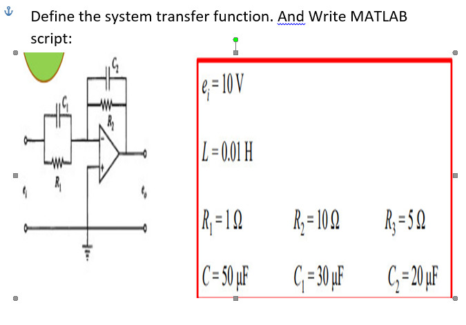 Solved Define the system transfer function. And Write MATLAB | Chegg.com
