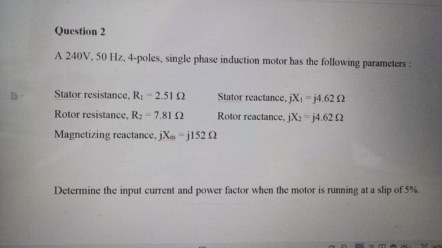 Solved Question 2 A 240V, 50 Hz, 4-poles, single phase | Chegg.com