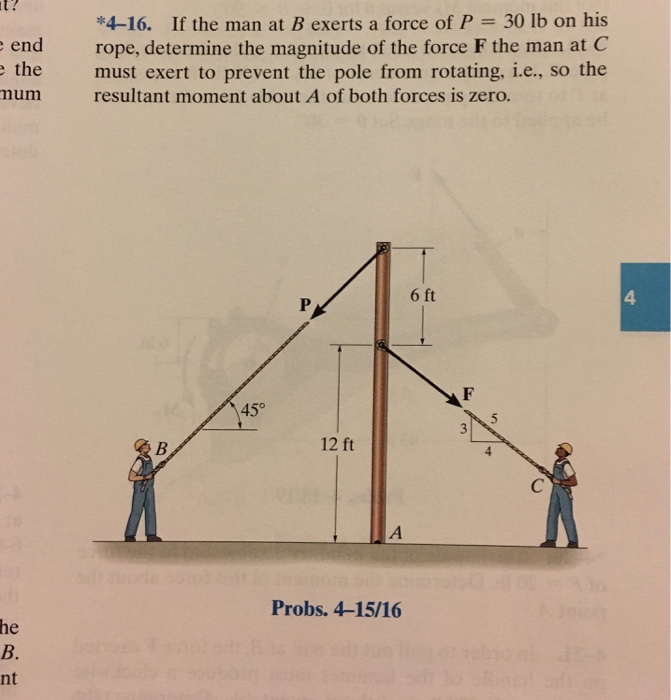 Solved If the man at B exerts a force of P = 30 lb on his | Chegg.com