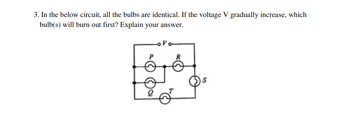 Solved 3. In The Below Circuit, All The Bulbs Are Identical. | Chegg.com