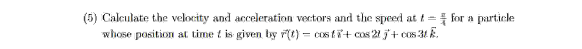 Solved 5 ï Calculate The Velocity And Acceleration Vectors Chegg Solved 5 ï Calculate The Velocity And Acceleration Vectors Chegg