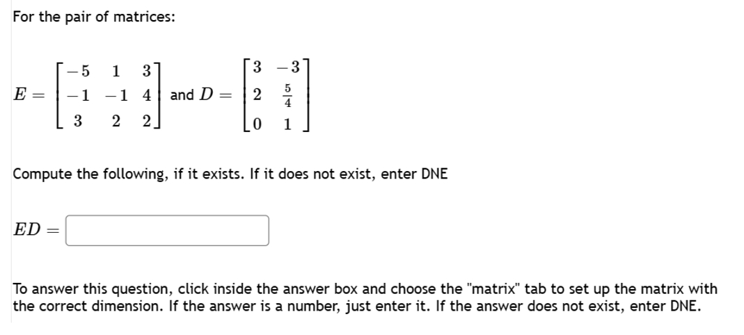 Solved For the pair of matrices:E=[-513-1-14322] ﻿and | Chegg.com