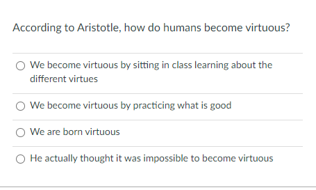 Solved According to Aristotle, how do humans become | Chegg.com