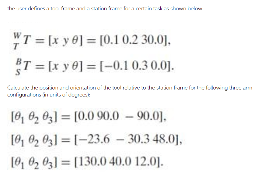Solved the user defines a tool frame and a station frame for | Chegg.com