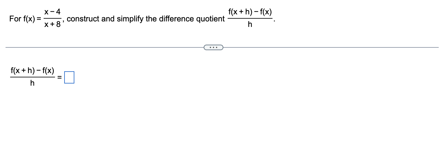 Solved For F X X 8x−4 Construct And Simplify The