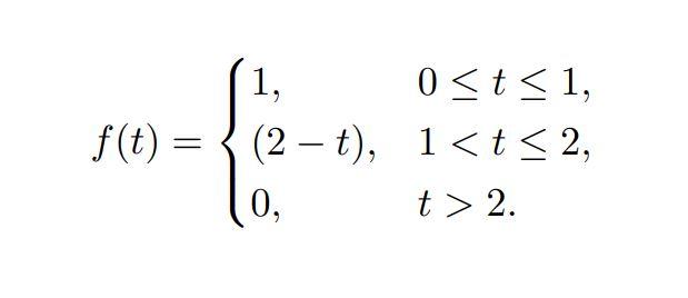 Solved f(t)=⎩⎨⎧1,(2−t),0,0≤t≤11 | Chegg.com